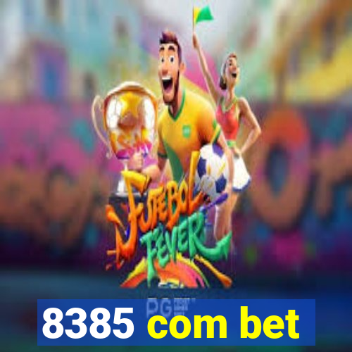 8385 com bet